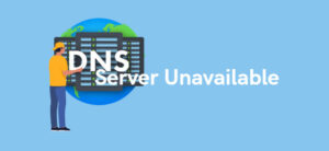 How To Fix DNS Server Unavailable Complete Guide